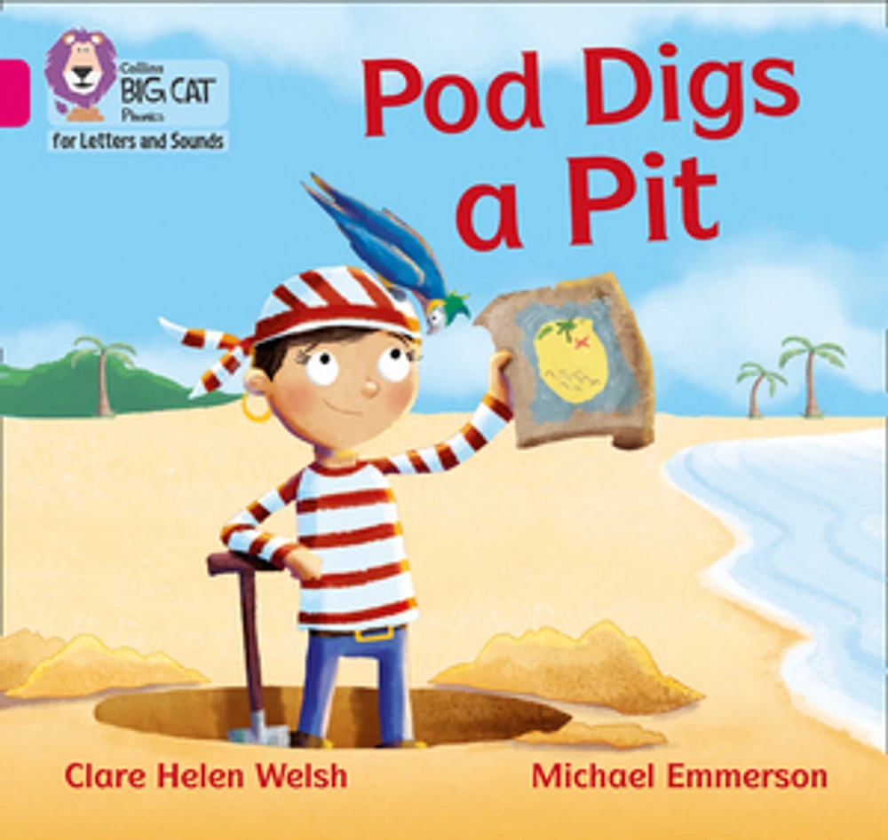 Collins Big Cat Phonics for Letters and Sounds – Pod Digs a Pit: Band 01B/Pink B