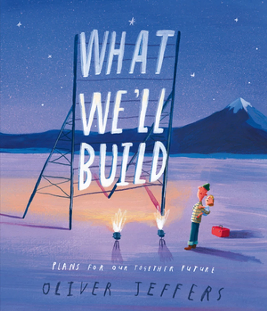 What Weâll Build: Plans for Our Together Future