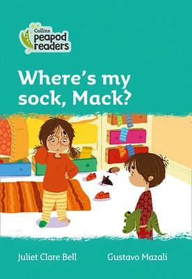 Level 3 – Where's my sock, Mack? (Collins Peapod Readers)