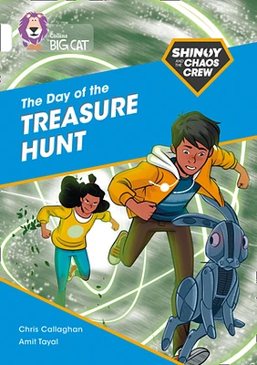 Shinoy and the Chaos Crew: The Day of the Treasure Hunt: Band 10/White (Collins Big Cat)