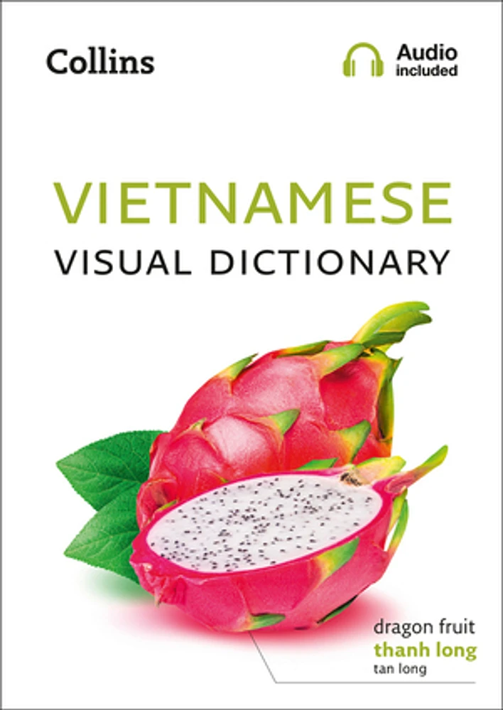 Vietnamese Visual Dictionary: A photo guide to everyday words and phrases in Vietnamese (Collins Visual Dictionary)