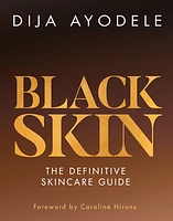 Black Skin: The definitive skincare guide