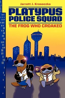 Platypus Police Squad: The Frog Who Croaked