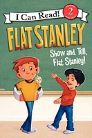 Flat Stanley: Show-and-Tell, Flat Stanley!