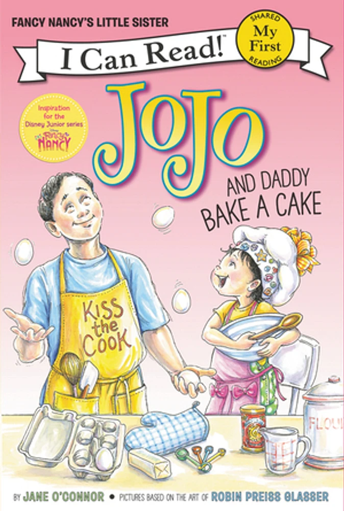 Fancy Nancy: JoJo and Daddy Bake a Cake