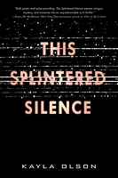 This Splintered Silence