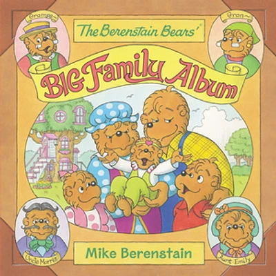 The Berenstain Bears' Big Family Album