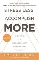 Stress Less, Accomplish More