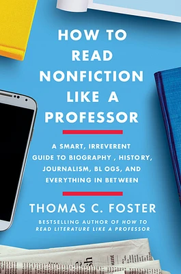 How to Read Nonfiction Like a Professor