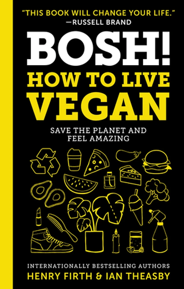 BOSH!: How to Live Vegan