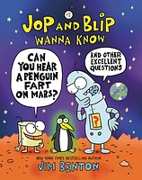 Jop and Blip Wanna Know #1: Can You Hear a Penguin Fart on Mars