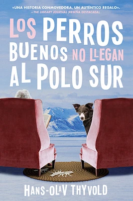 Good Dogs Don't Make It to the South Pole \ Los perros buenos no llegan al Polo