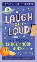 Laugh-Out-Loud: The Big Book of Knock-Knock Jokes