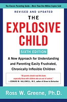 The Explosive Child [Sixth Edition]