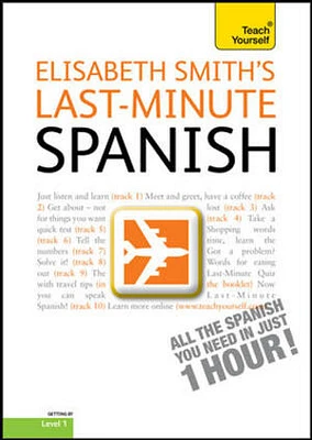 Last-Minute Spanish with Audio CD: A Teach Yourself Guide