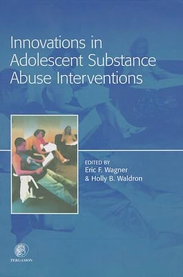 Innovations in Adolescent Substance Abuse Interventions