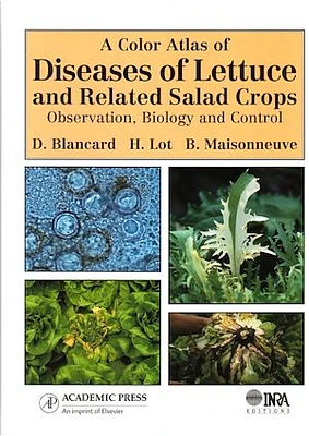 A Color Atlas of Diseases of Lettuce and Related Salad Crops