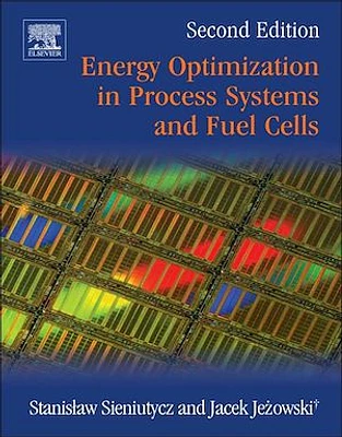 Energy Optimization in Process Systems and Fuel Cells