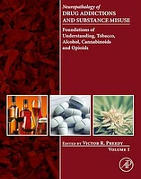 Neuropathology of Drug Addictions and Substance Misuse Volume 1