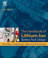 The Handbook of Lithium-Ion Battery Pack Design