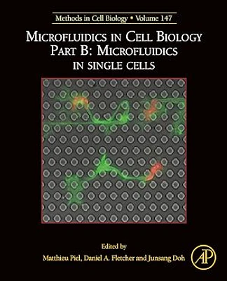 Microfluidics in Cell Biology Part B: Microfluidics in Single Cells