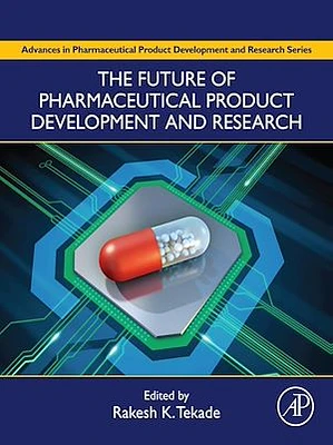 The Future of Pharmaceutical Product Development and Research