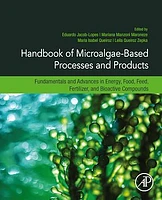 Handbook of Microalgae-Based Processes and Products