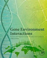 Gene Environment Interactions