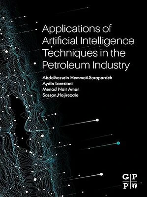 Applications of Artificial Intelligence Techniques in the Petroleum Industry