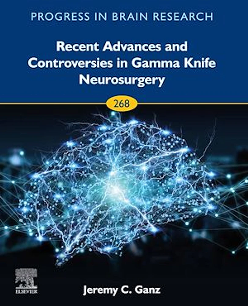 Recent Advances and Controversies in Gamma Knife Neurosurgery