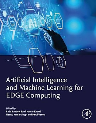 Artificial Intelligence and Machine Learning for EDGE Computing