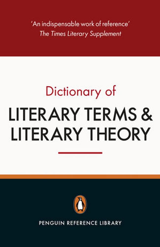 Penguin Dictionary Of Literary Terms And Literary Theory 5e, The