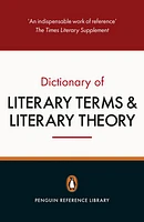 Penguin Dictionary Of Literary Terms And Literary Theory 5e, The