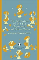 The Penguin English Library Adventure of Six Napoleons and Other Cases