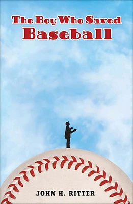 The Boy Who Saved Baseball