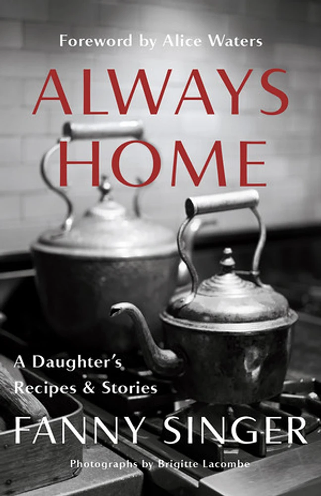 Always Home: A Daughter's Recipes & Stories