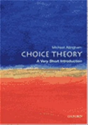 Choice theory. A Very Short Introduction