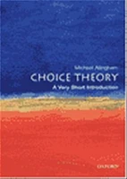 Choice theory. A Very Short Introduction