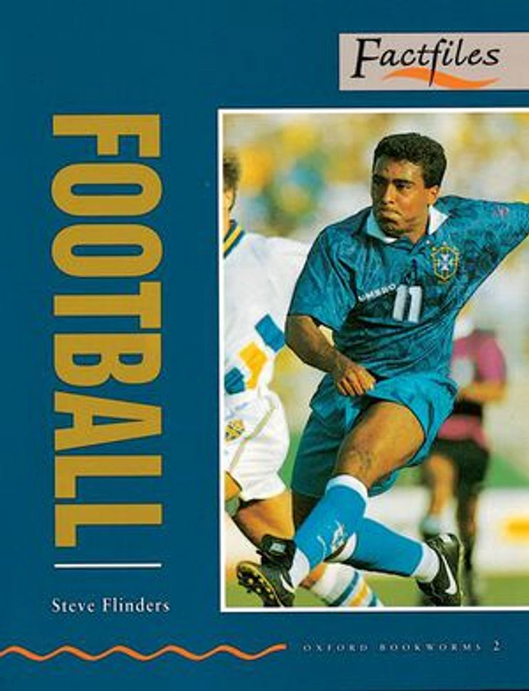 Oxford Bookworms Factfiles: Level 2 (700 headwords) Football