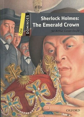 Dominoes: Level 1: 400 Headwords Sherlock Holmes: The Emerald Crown