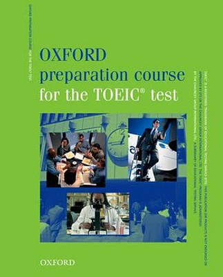 Oxford Preparation Course for the TOEIC Test: Student Book