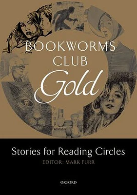 Oxford Bookworms Club Stories for Reading Circles: Gold (Stages 3 and 4)