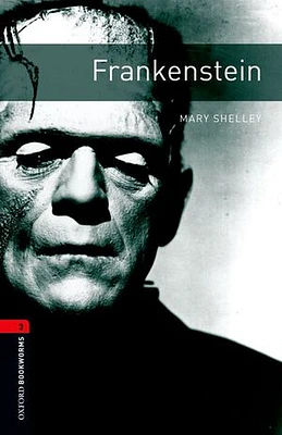 Oxford Bookworms Library, New Edition: Level 3 (1,000 headwords) Frankenstein