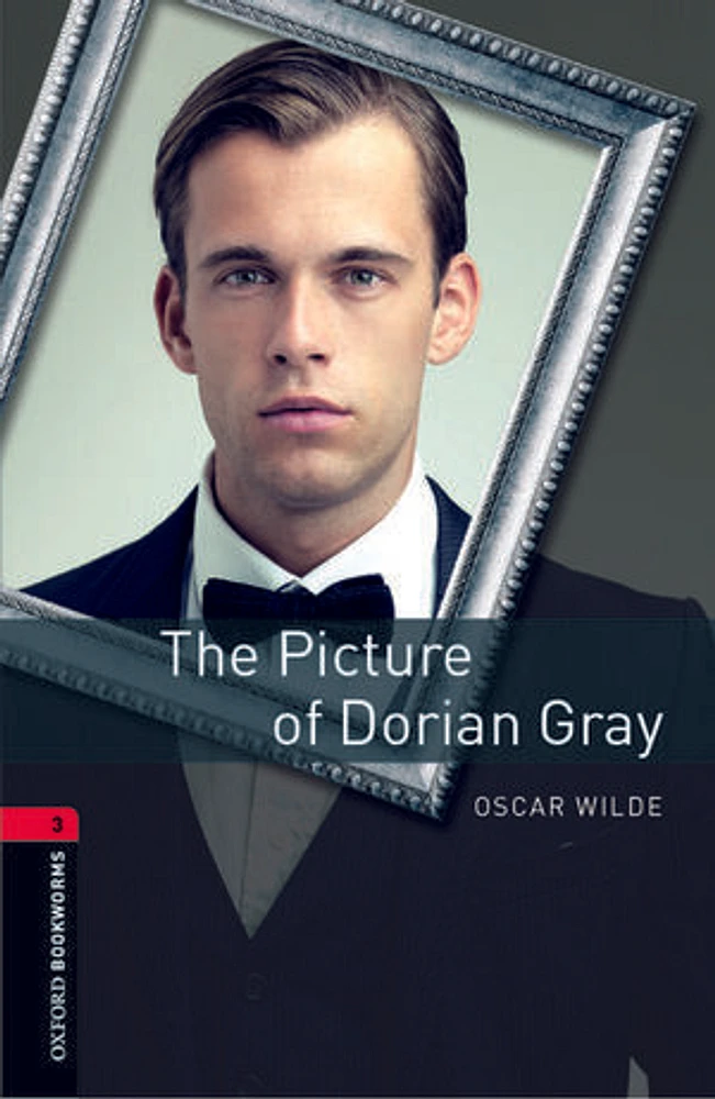 Oxford Bookworms Library, New Edition: Level 3 (1,000 headwords) The Picture of Dorian Gray