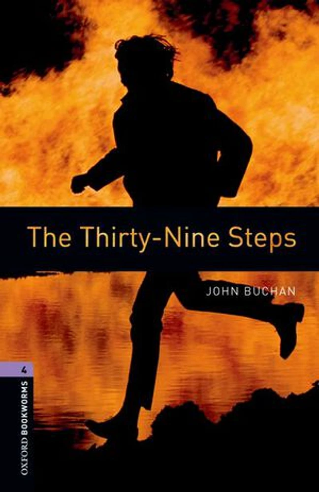 Oxford Bookworms Library, New Edition: Level 4 (1,400 headwords) The Thirty-Nine Steps