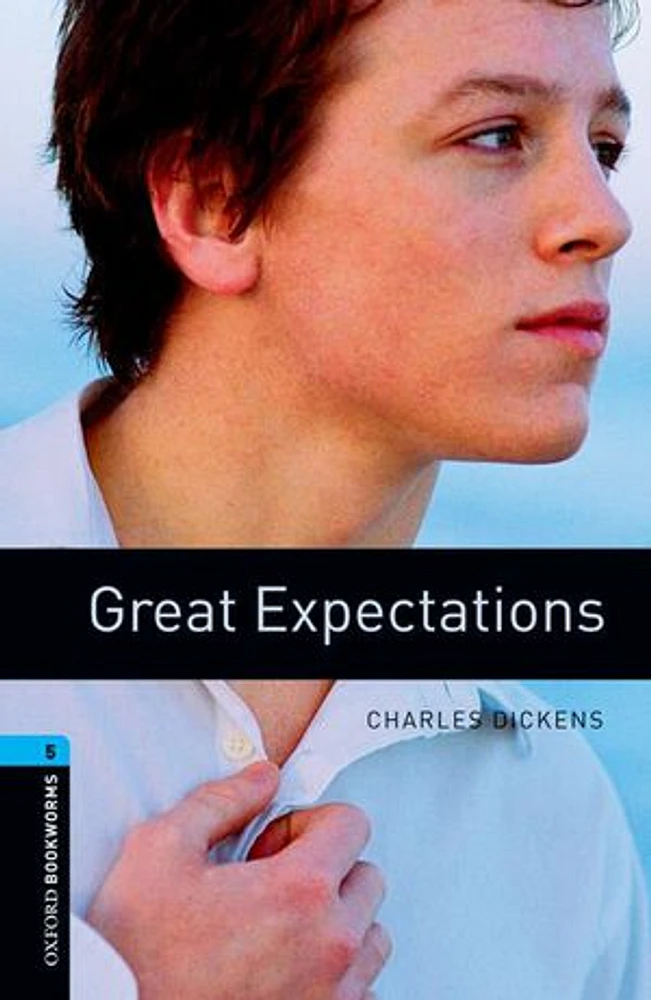 Oxford Bookworms Library, New Edition: Level 5 (1,800 headwords) Great Expectations