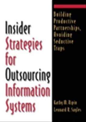 Insider strategies for outsourcing information systems