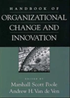 Handbook of organizational change and innovation