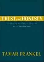 Trust and honesty: America's business. Culture at a crossroad