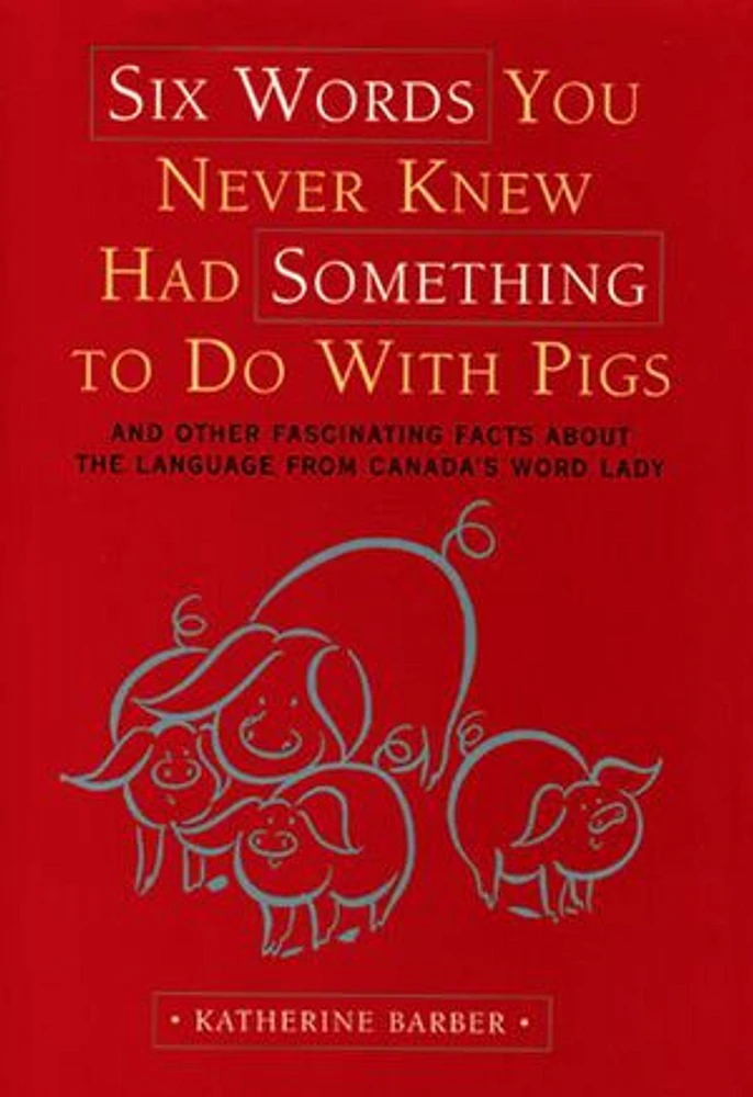 Six Words You Never Knew Had Something To Do With Pigs